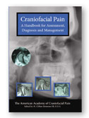 Craniofacial Pain: A Handbook for Assessment, Diagnosis and Management.